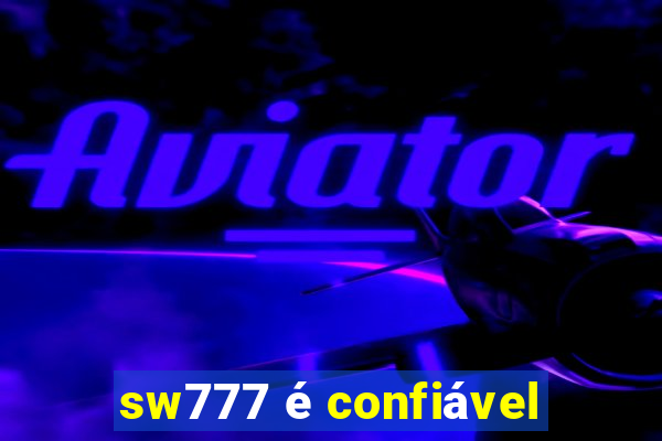 sw777 é confiável